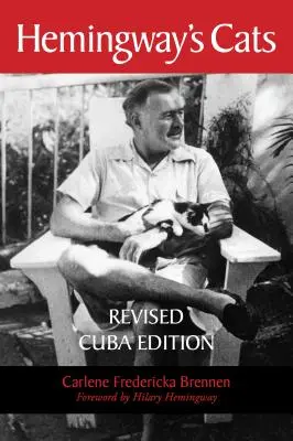 Les chats d'Hemingway : Les chats d'Hemingway - Édition révisée pour Cuba - Hemingway's Cats: Revised Cuba Edition