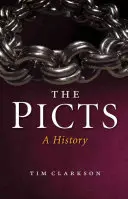 Les Pictes : Une histoire - The Picts: A History