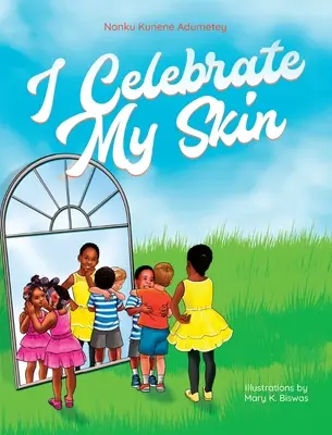 Je célèbre ma peau - I Celebrate My Skin