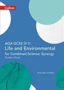 Collins GCSE Science - Aqa GCSE (9-1) Life and Environmental Sciences Aqa Combined Science : Synergy : Livre de l'élève - Collins GCSE Science - Aqa GCSE (9-1) Life and Environmental Sciences Aqa Combined Science: Synergy: Student Book