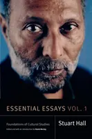 Essais essentiels, volume 1 : Fondements des études culturelles - Essential Essays, Volume 1: Foundations of Cultural Studies