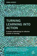 Passer de l'apprentissage à l'action : Une méthodologie éprouvée pour un transfert efficace de l'apprentissage - Turning Learning Into Action: A Proven Methodology for Effective Transfer of Learning