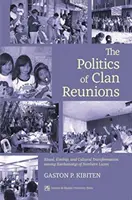 La politique des réunions de clans : Rituel, parenté et transformation culturelle chez les Kankaneys du nord de Luzon - Politics of Clan Reunions: Ritual, Kinship, and Cultural Transformation Among Kankaneys of Northern Luzon