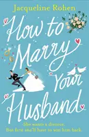 Comment épouser son mari - Une comédie romantique hilarante et réconfortante - How to Marry Your Husband - A hilarious and heartwarming romantic comedy