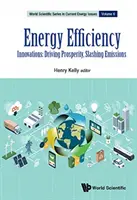 Efficacité énergétique : Innovations : Stimuler la prospérité, réduire les émissions - Energy Efficiency: Innovations: Driving Prosperity, Slashing Emissions