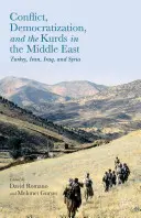Conflit, démocratisation et Kurdes au Moyen-Orient : Turquie, Iran, Irak et Syrie - Conflict, Democratization, and the Kurds in the Middle East: Turkey, Iran, Iraq, and Syria