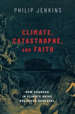 Climat, catastrophe et foi : Comment les changements climatiques entraînent des bouleversements religieux - Climate, Catastrophe, and Faith: How Changes in Climate Drive Religious Upheaval