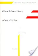 L'histoire mondiale du travail : un état de l'art - Global Labour History; A State of the Art