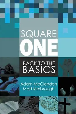 Square One : Retour aux sources - Square One: Back to the Basics