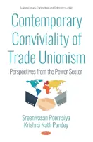 Convivialité contemporaine du syndicalisme - Perspectives du secteur de l'énergie - Contemporary Conviviality of Trade Unionism - Perspectives  from the Power Sector