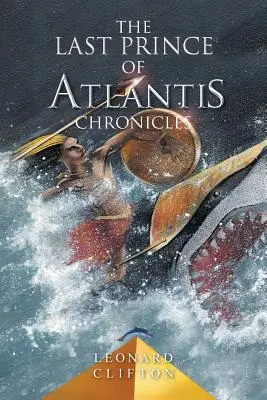 Chroniques du dernier prince de l'Atlantide - Livre 1 - Last Prince of Atlantis Chronicles - Book 1