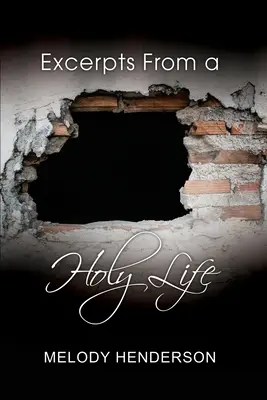 Extraits d'une vie sainte - Excerpts From a Holy Life