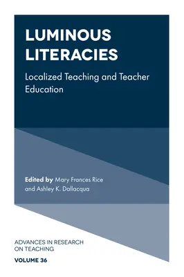 Littératies lumineuses : Enseignement localisé et formation des enseignants - Luminous Literacies: Localized Teaching and Teacher Education