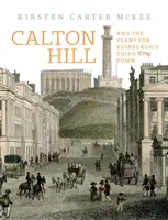 Calton Hill : Et les plans de la troisième ville nouvelle d'Édimbourg - Calton Hill: And the Plans for Edinburgh's Third New Town