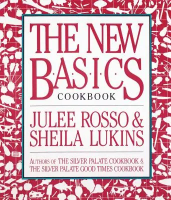 Le livre de cuisine des nouvelles bases - The New Basics Cookbook