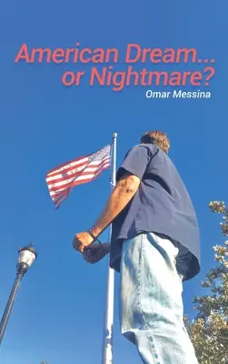 Le rêve américain.....ou le cauchemar&nbsp;? - American Dream.....or Nightmare?