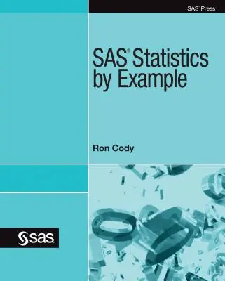 Statistiques SAS par exemple - SAS Statistics by Example