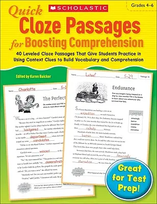 Passages à trous rapides pour stimuler la compréhension : 4-6 ans : 40 passages à trous nivelés qui permettent aux élèves de s'exercer à utiliser des indices contextuels pour développer leur vocabulaire. - Quick Cloze Passages for Boosting Comprehension: Grades 4-6: 40 Leveled Cloze Passages That Give Students Practice in Using Context Clues to Build Voc