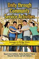 L'unité par le biais d'activités de service communautaire : Stratégies pour combler les fossés ethniques et culturels - Unity Through Community Service Activities: Strategies to Bridge Ethnic and Cultural Divides