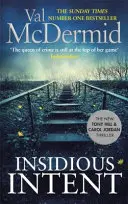 Insidious Intent - (Tony Hill et Carol Jordan, Livre 10) - Insidious Intent - (Tony Hill and Carol Jordan, Book 10)