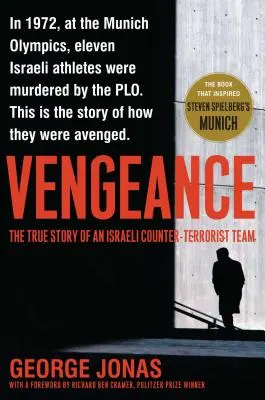 Vengeance : L'histoire vraie d'une équipe antiterroriste israélienne - Vengeance: The True Story of an Israeli Counter-Terrorist Team