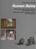 Ruines : Réflexions sur la violence, le chaos et l'éphémère - Ruins: Reflections about Violence Chaos and Transience