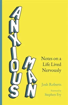 L'homme anxieux : Notes sur une vie vécue nerveusement - Anxious Man: Notes on a Life Lived Nervously