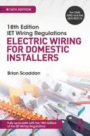 Règles de câblage de l'Iet : Câblage électrique pour les installateurs domestiques - Iet Wiring Regulations: Electric Wiring for Domestic Installers