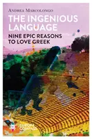 Langue ingénieuse - Neuf raisons épiques d'aimer le grec - Ingenious Language - Nine Epic Reasons to Love Greek