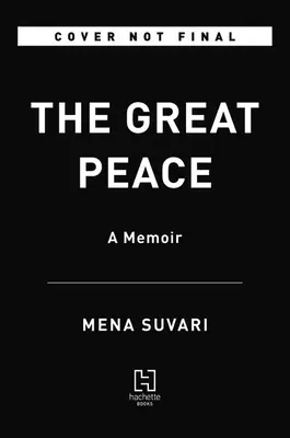 La grande paix : Un mémoire - The Great Peace: A Memoir