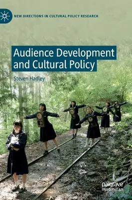 Développement du public et politique culturelle - Audience Development and Cultural Policy