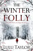 La folie de l'hiver - The Winter Folly
