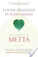 L'amour bienveillant en anglais : La pratique de Metta - Loving-Kindness in Plain English: The Practice of Metta