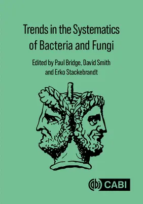 Tendances de la systématique des bactéries et des champignons - Trends in the Systematics of Bacteria and Fungi