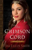 Le cordon cramoisi : L'histoire de Rahab - The Crimson Cord: Rahab's Story