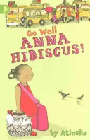 Va bien, Anna Hibiscus ! - Go Well, Anna Hibiscus!