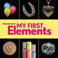 Mes premiers éléments de Theodore Gray - Theodore Gray's My First Elements