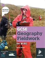 GCSE Geography Fieldwork Handbook for WJEC (Wales) - Geographical skills (Manuel de travail sur le terrain du GCSE de géographie pour le WJEC (Pays de Galles) - Compétences géographiques) - GCSE Geography Fieldwork Handbook  for WJEC (Wales) - Geographical skills