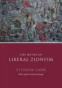Les mythes du sionisme libéral - The Myths of Liberal Zionism