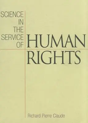 La science au service des droits de l'homme - Science in the Service of Human Rights