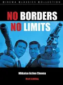 Sans frontières, sans limites : Le cinéma d'action de la Nikkatsu - No Borders, No Limits: Nikkatsu Action Cinema