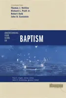 Comprendre les quatre points de vue sur le baptême - Understanding Four Views on Baptism