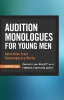 Monologues d'audition pour jeunes hommes : Sélection d'œuvres contemporaines - Audition Monologues for Young Men: Selections from Contemporary Works