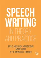 La rédaction de discours en théorie et en pratique - Speechwriting in Theory and Practice