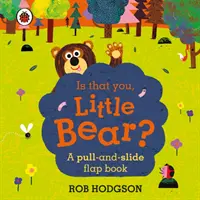 C'est toi, Petit Ours ? - Un livre à rabats à tirer et à faire glisser - Is that you, Little Bear? - A pull-and-slide flap book