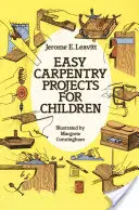 Projets de menuiserie faciles pour les enfants - Easy Carpentry Projects for Children