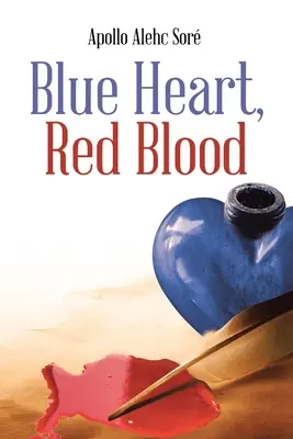 Cœur bleu, sang rouge - Blue Heart, Red Blood