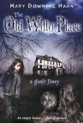 L'ancienne place Willis : Une histoire de fantômes - The Old Willis Place: A Ghost Story