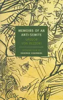 Mémoires d'un antisémite : Un roman en cinq histoires - Memoirs of an Anti-Semite: A Novel in Five Stories