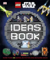 Livre d'idées LEGO Star Wars - Plus de 200 jeux, activités et idées de construction - LEGO Star Wars Ideas Book - More than 200 Games, Activities, and Building Ideas